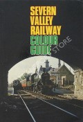 Severn Valley Railway Colour Guide  by WILLIAMS, D.C. 